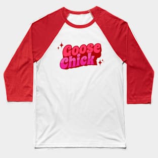 Goose Chick Baseball T-Shirt